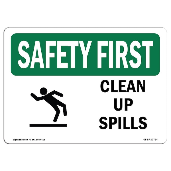 OSHA SAFETY FIRST, 18" Height, Rigid Plastic, 24" x 18", Landscape, Clean Up Spills